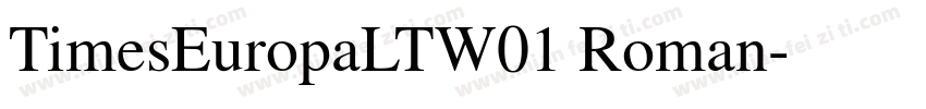 TimesEuropaLTW01 Roman字体转换